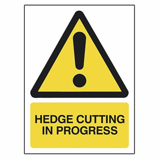 Hedge Cutting In Progress Sign 450x600mm